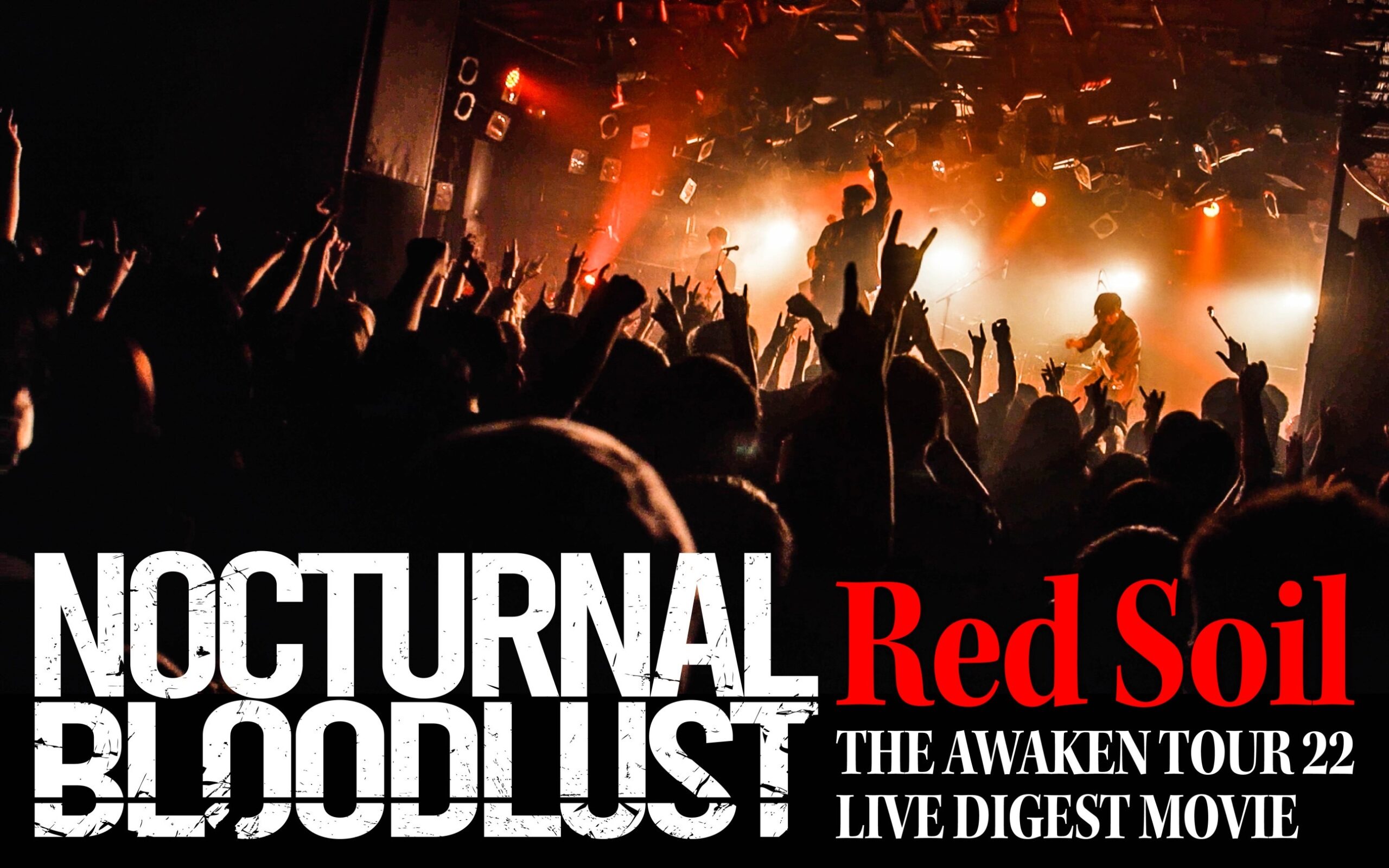 NOCTURNAL BLOODLUST – Red Soil (THE AWAKEN TOUR 22 DIGEST MOVIE ...